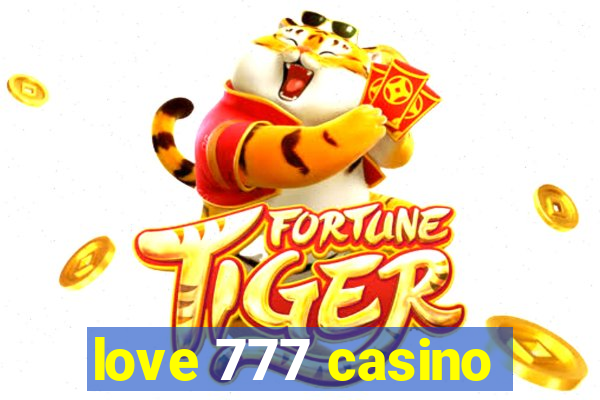 love 777 casino
